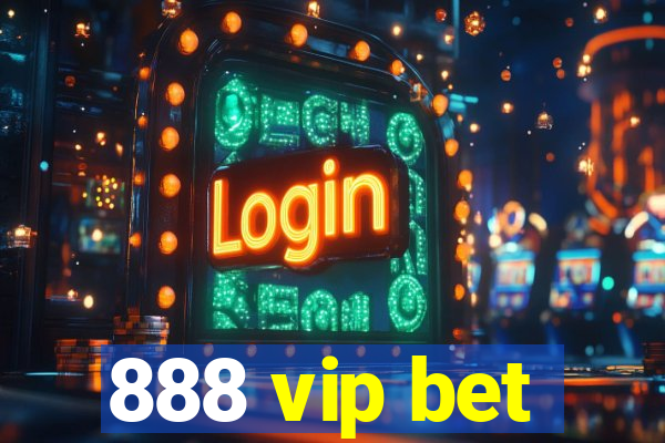 888 vip bet